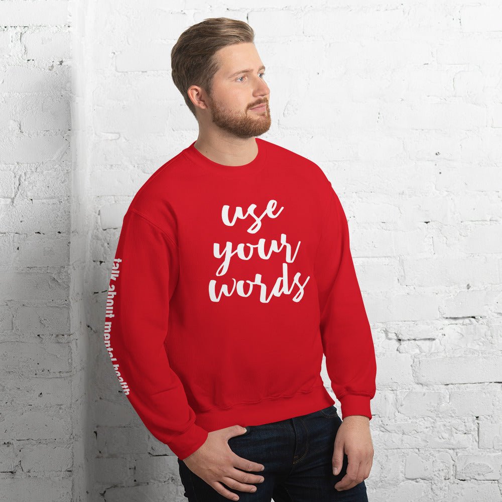 SweatshirtUSE YOUR WORDS for Mental Health Classic SweatshirtDOUBLESOLID